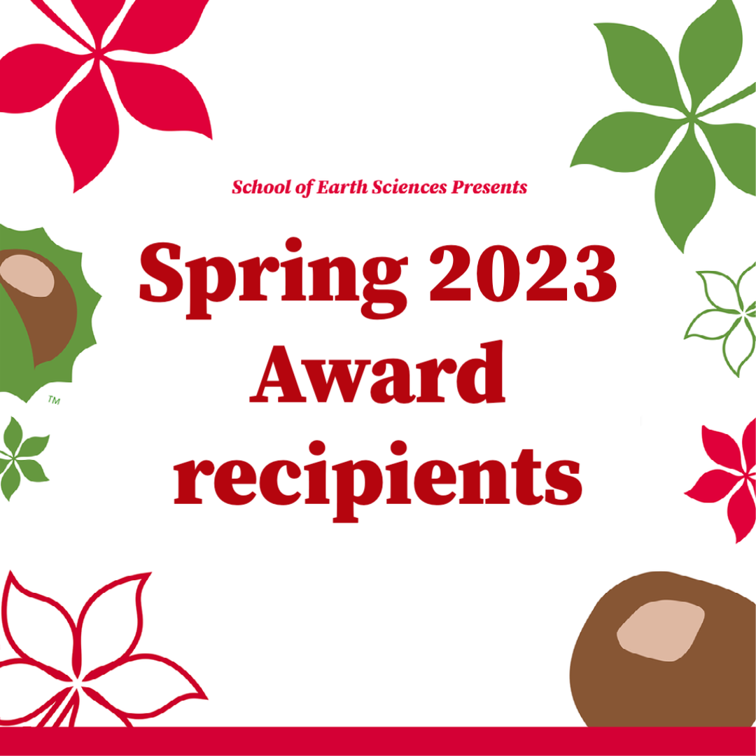 2023 Earth Sciences Spring Awards Announced! School of Earth Sciences