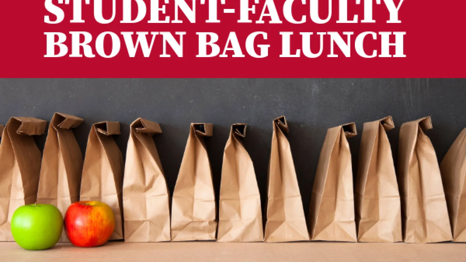 Student Faculty Brown Bag Lunch