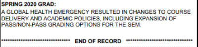 COVID-19 transcript note from OSU "A global health emergency resulted in changes to course delivery and academic policies including expansion of pass/non-pass grading options for the SEM"